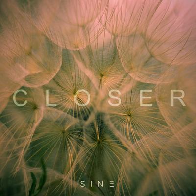 Closer By SINE's cover