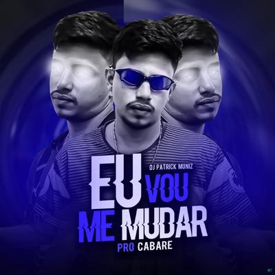 Eu Vou Me Mudar pro Cabaré's cover