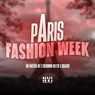 Paris Fashion Week By Mc Mateus MT, Mc Neguinho do ITR, BRASSO, Dieguinho NVI, Moss Beats, L.A NO BEAT's cover