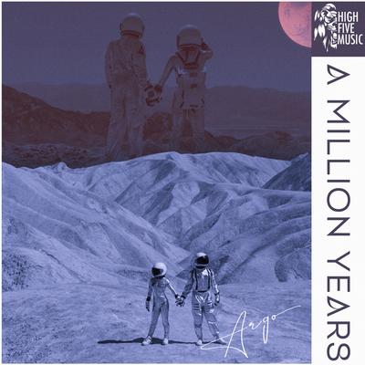 A Million Years By Argo's cover