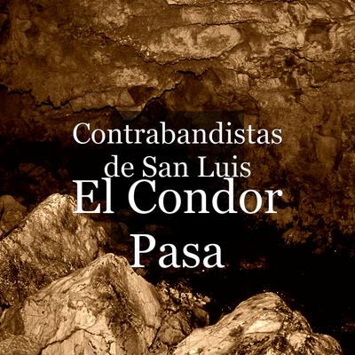 El Condor Pasa By Contrabandistas de San Luis's cover