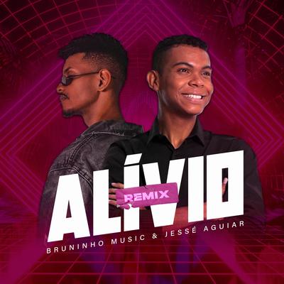 Alívio (Remix) By Bruninho Music, Jessé Aguiar's cover