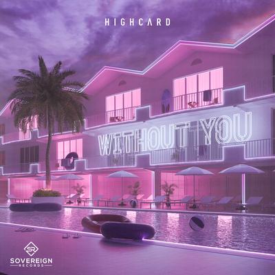 Without You By Highcard's cover