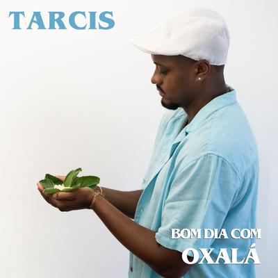 Bom dia com oxalá By Tarcis's cover