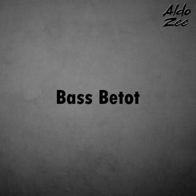 Bass Betot's cover