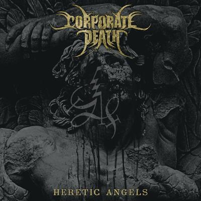 Heretic Angels By Corporate Death's cover