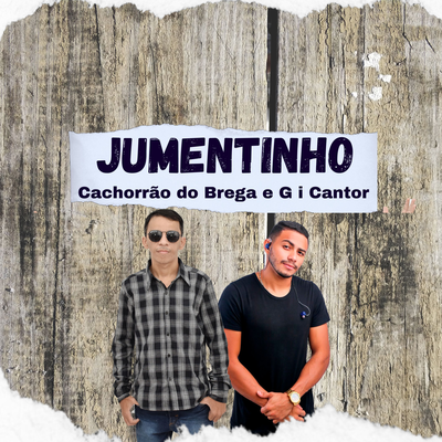 Jumentinho By G I Cantor, Cachorrão do Brega's cover