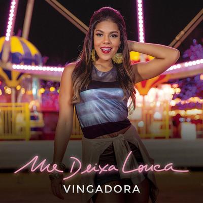 Me Deixa Louca By Vingadora's cover