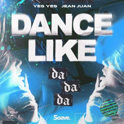 Dance Like (Da Da Da)'s cover
