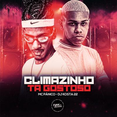 Climazinho Gostoso By DJ KOSTA 22, Mc Panico's cover