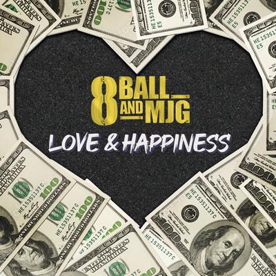 Love and Happiness By 8Ball & MJG's cover