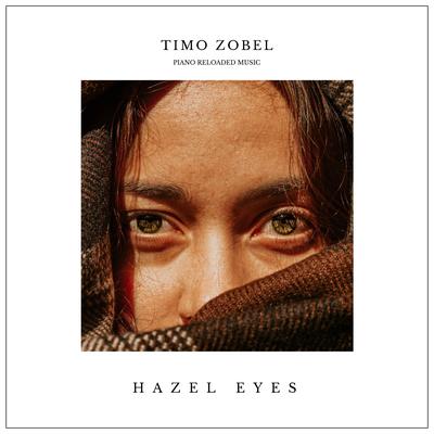 Hazel Eyes By Timo Zobel's cover