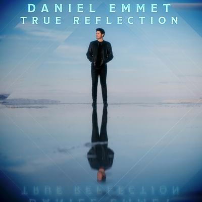 True Reflection By Daniel Emmet's cover