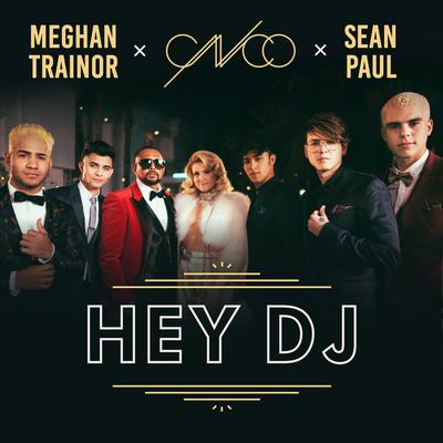 Hey DJ (Remix) By CNCO, Meghan Trainor, Sean Paul's cover