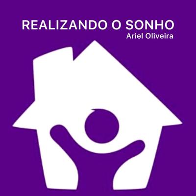 Realizando o Sonho By Ariel Oliveira's cover
