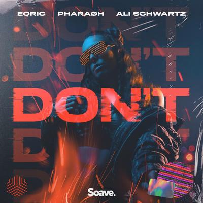 Don't By EQRIC, PHARAØH, Ali Schwartz's cover