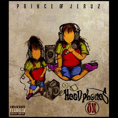 Headphones On By Prince of Jeruz's cover