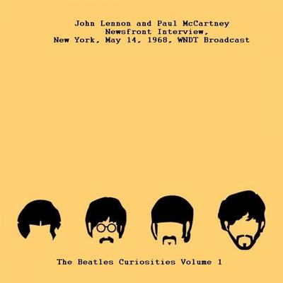 Newsfront Interview, New York, May 14th 1968 WNDT Broadcast - The Beatles Curiosities Volume 1's cover