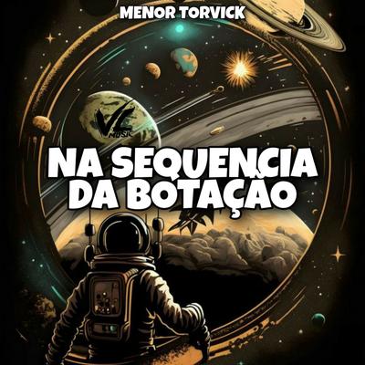 Na Sequencia da Botação By MENOR TORVICK, VL MUSIC's cover