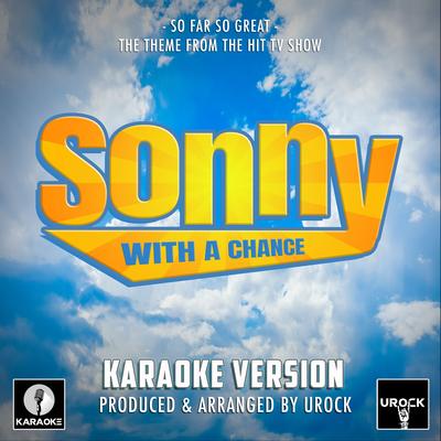 So Far So Great (From "Sonny With A Chance")[Originally Performed By Demi Lovato] (Karaoke Version) By Urock Karaoke's cover