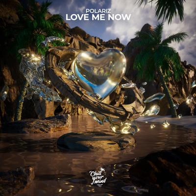 Love Me Now By Polariz's cover