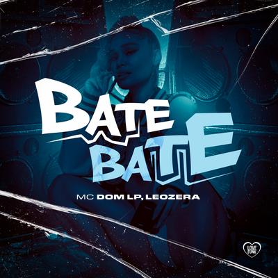 Bate Bate By Mc Dom Lp, LeoZera, Love Funk's cover