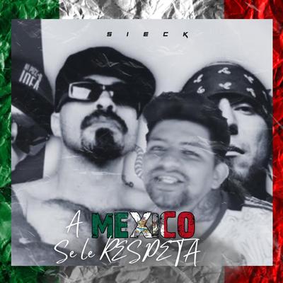 A Mexico Se Le Respeta's cover