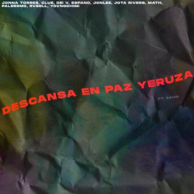 Descansa en Paz Yeruza (feat. Sahir)'s cover