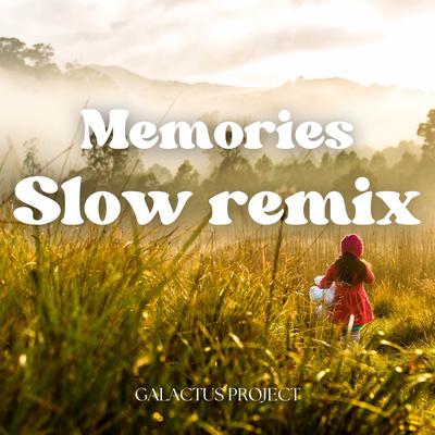 Slow Remix Memories's cover