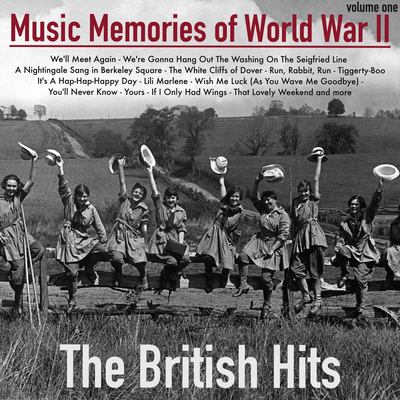 Music Memories of World War II, Vol. 1 - The British Hits's cover