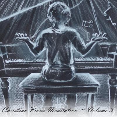 Christian Piano Meditation, Vol. 3's cover