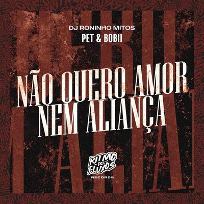 Não Quero Amor Nem Aliança's cover