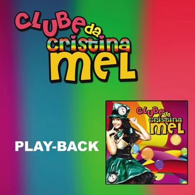Clube da Cristina Mel (Playback)'s cover