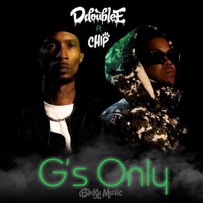 G's Only (feat. Chip) By D Double E, Chip's cover