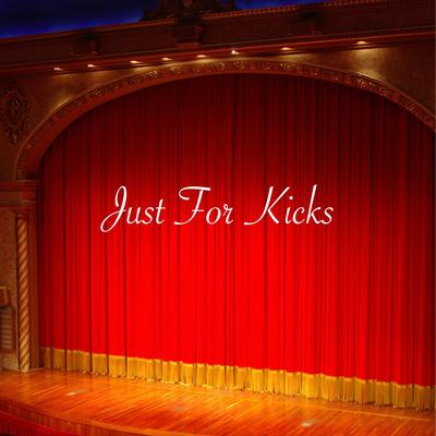 Just For Kicks By Bristlecone Heed's cover