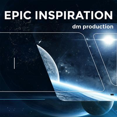 Epic Inspiration By DM Production's cover