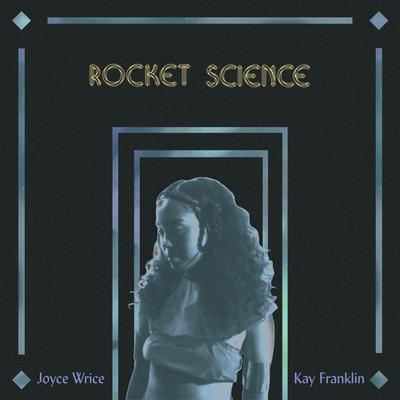 Rocket Science By Kay Franklin, Joyce Wrice's cover