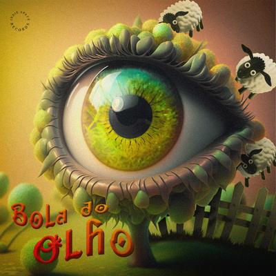 Bola do Olho By NN3RD, Dalua, Indie Space, D3cker's cover