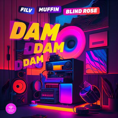 Dam Dam Dam By FILV, Muffin, Blind Rose's cover