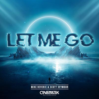 Let Me Go By Mike Reverie, Scott Seymour's cover