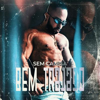 Sem Camisa, Bem Trajado's cover