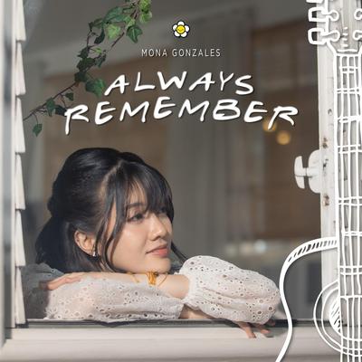 Always Remember By Mona Gonzales's cover