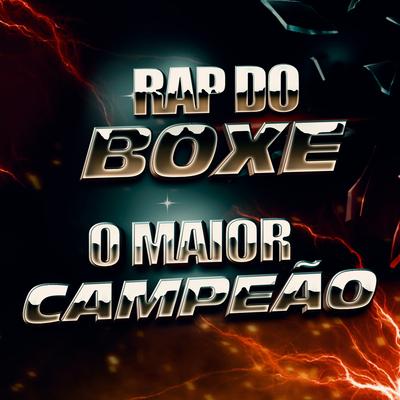 Rap do Boxe - O Maior Campeão's cover
