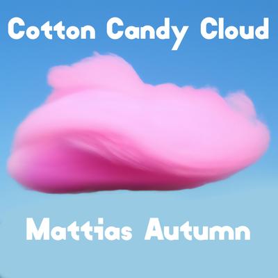 Cotton Candy Cloud By Mattias Autumn's cover