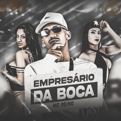 Empresário da Boca By MC Reino's cover