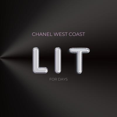 Lit For Days By Chanel West Coast's cover