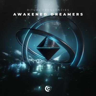 Awakened Dreamers By Ritual Frequencies's cover
