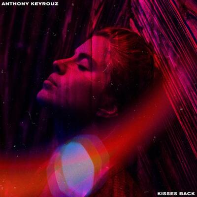 Kisses Back By Anthony Keyrouz's cover