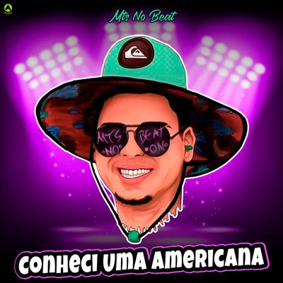 Conheci uma Americana By MTS No Beat's cover