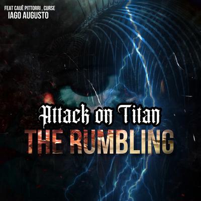 Attack On Titan Op 7 (Abertura em Português)  - The Rumbling (Cover) By Iago Augusto, Cauê Pittorri's cover